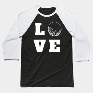 Love Golf Baseball T-Shirt